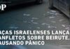 Israeli fighter jets drop leaflets over Beirut, causing panic.