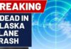 Plane MYSTERIOUSLY Crashes Near Radar Site – No Survivors 8 killed in Southwest Alaska Plane Crash, confirmed by U.S. Military